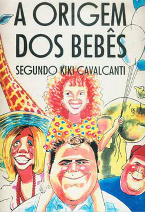 A Origem dos Bebês Segundo Kiki Cavalcanti  (1995)