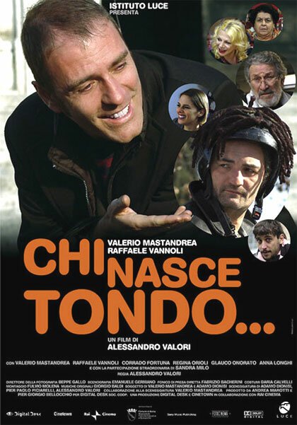 Chi nasce tondo...  (2008)