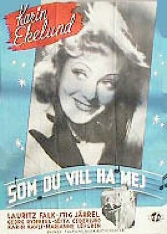 Som du vill ha mej  (1943)