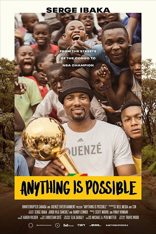 Anything is Possible: A Serge Ibaka Story  (2019)